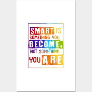 Growth mindset | Smart is something you become Posters and Art